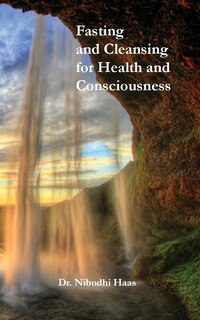 Front cover_Health And Consciousness Through Fasting And Cleansing