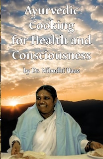 Couverture_Health And Consciousness Through Ayurvedic Cooking