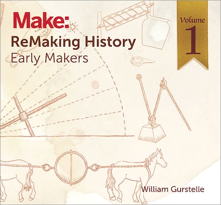 Remaking History, Volume 1: Early Makers