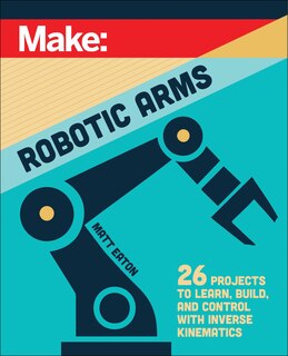 Front cover_Make: Robotic Arms