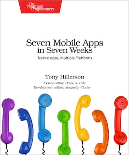 Front cover_Seven Mobile Apps in Seven Weeks