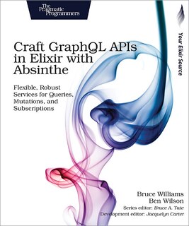 Front cover_Craft GraphQL APIs in Elixir with Absinthe