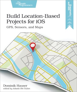 Front cover_Build Location-based Projects For Ios