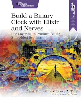 Couverture_Build A Binary Clock With Elixir And Nerves