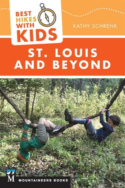 Front cover_Best Hikes With Kids: St. Louis And Beyond