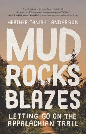 Mud, Rocks, Blazes: Letting Go On The Appalachian Trail