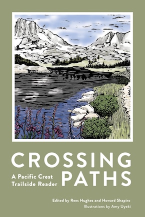 Crossing Paths: A Pacific Crest Trailside Reader