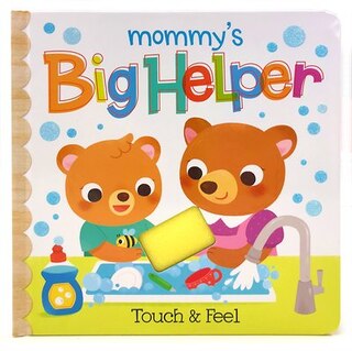 Mommy's Big Helper: Touch And Feel Multi Activity Book