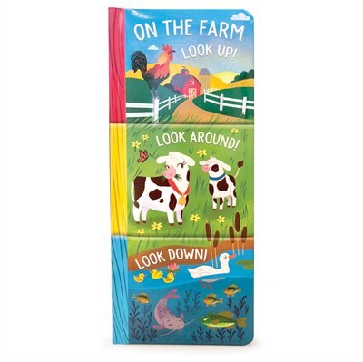 On The Farm: Look Up, Look Down, Look Around: 3-in-1 Board Book