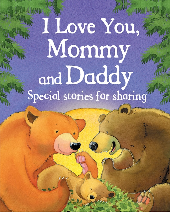 I Love You, Mommy And Daddy