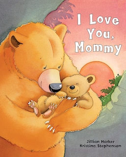 I Love You, Mommy