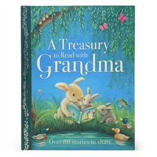 A Treasury To Read With Grandma