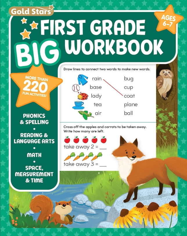 Couverture_First Grade Big Workbook Ages 6 - 7: 220+ Activities, Phonics, Spelling, Reading, Language Arts, Math, Space, Measurement and Time (Gold Stars Series)