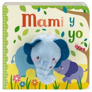 Front cover_Mami y Yo / Mommy and Me Puppet Book (Spanish Edition)