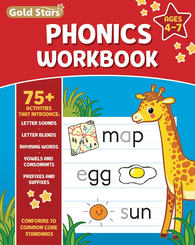 Front cover_Phonics Workbook for Ages 4-7 with 75+ Activities, Letter Sounds, Letter Blends, Rhyming Words, Vowels and Consonants, Prefixes and Suffixes, Conforms to Common Core Standards (Gold Stars Series)