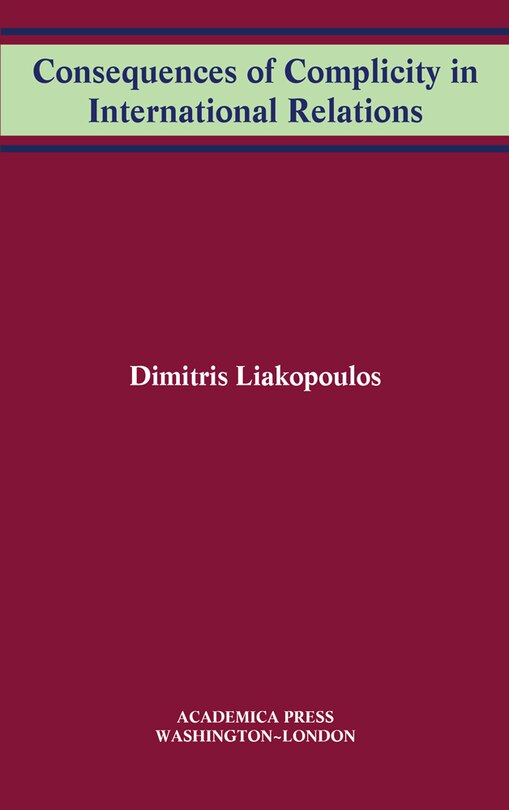 Front cover_Consequences Of Complicity In International Relations