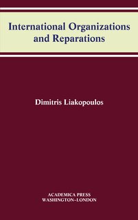 Front cover_International Organizations And Reparations (w.b. Sheridan Law Books)
