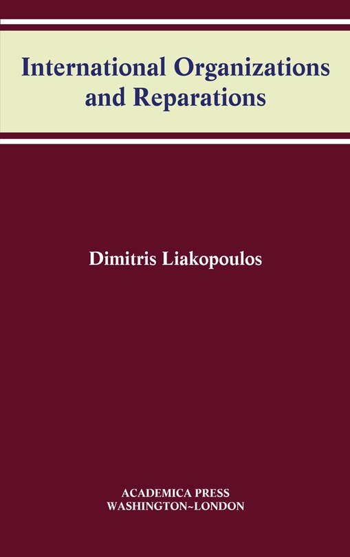 Front cover_International Organizations And Reparations (w.b. Sheridan Law Books)