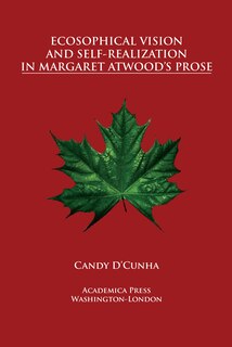 Couverture_Ecosophical Vision And Self-realization In Margaret Atwood's Prose