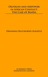 Couverture_Oilfields And Airpower In African Conflict