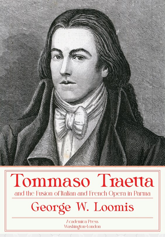 Front cover_Tommaso Traetta And The Fusion Of Italian And French Opera In Parma
