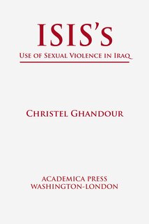 Front cover_Isis's Use Of Sexual Violence In Iraq (st. James's Studies In World Affairs)