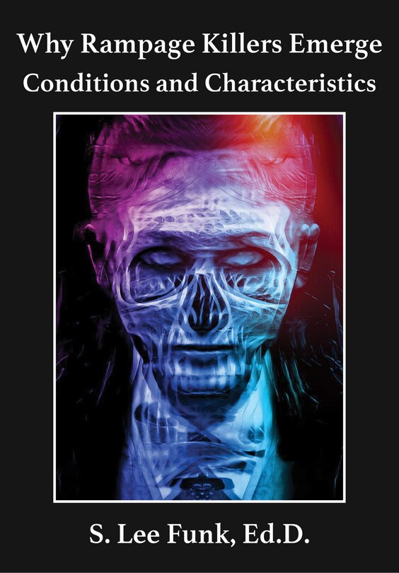 Front cover_Why Rampage Killers Emerge