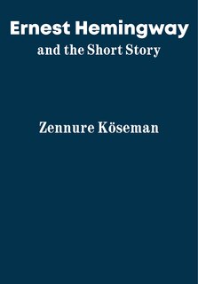 Couverture_Ernest Hemingway and the Short Story