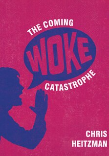 Front cover_The Coming Woke Catastrophe