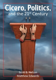 Couverture_Cicero, Politics, and the 21st Century
