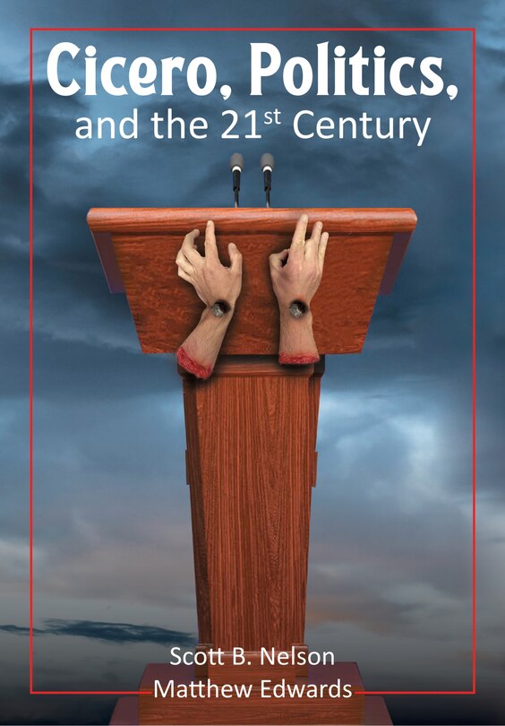 Couverture_Cicero, Politics, and the 21st Century