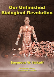 Couverture_Our Unfinished Biological Revolution