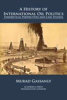 Couverture_A History Of International Oil Politics