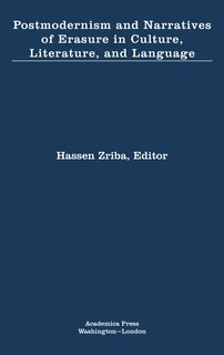 Front cover_Postmodernism And Narratives Of Erasure In Culture, Literature, And Language