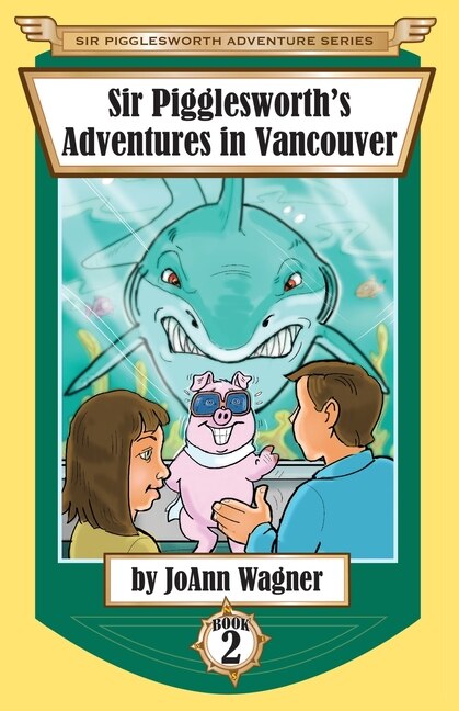 Front cover_Sir Pigglesworth's Adventures in Vancouver