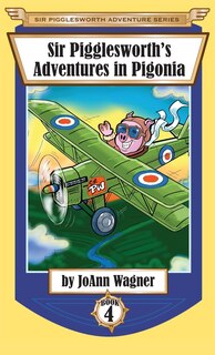Front cover_Sir Pigglesworth's Adventures in Pigonia