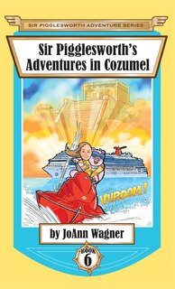 Couverture_Sir Pigglesworth's Adventures in Cozumel