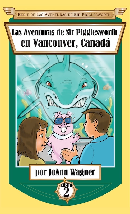Couverture_Las Aventuras de Sir Pigglesworth en Vancouver, Canadá