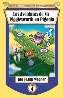 Couverture_Las Aventuras de Sir Pigglesworth en Pigonia