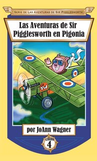 Front cover_Las Aventuras de Sir Pigglesworth en Pigonia