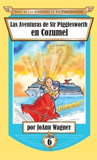 Front cover_Las Aventuras de Sir Pigglesworth en Cozumel