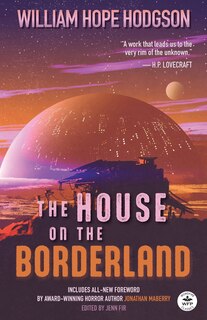 Front cover_The House on the Borderland with Original Foreword by Jonathan Maberry