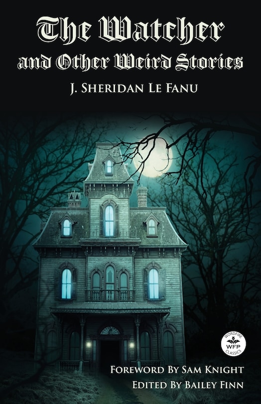 Front cover_The Watcher and Other Weird Stories with Original Foreword by Sam Knight (Annotated)