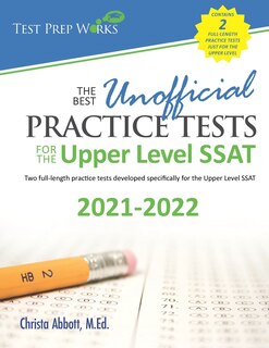 Front cover_The Best Unofficial Practice Tests for the Upper Level SSAT