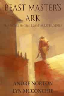 Beast Master's Ark by Andre Norton
