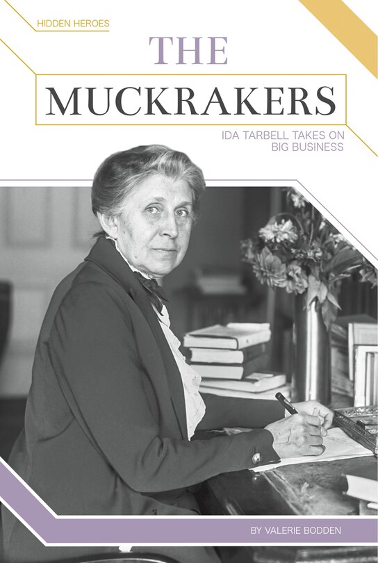 Front cover_The Muckrakers: Ida Tarbell Takes on Big Business