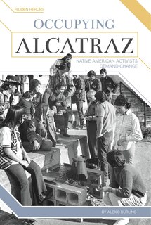 Front cover_Occupying Alcatraz: Native American Activists Demand Change