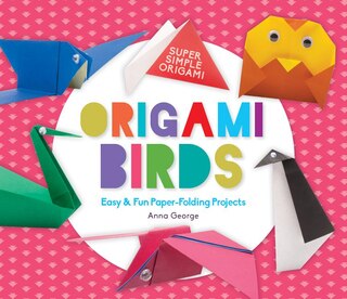 Front cover_Origami Birds: Easy & Fun Paper-Folding Projects