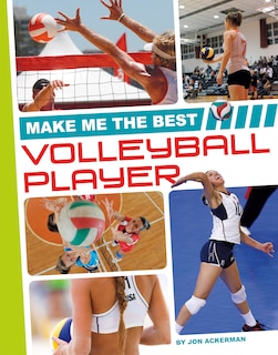 Make Me the Best Volleyball Player