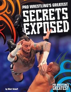 Pro Wrestling's Greatest Secrets Exposed